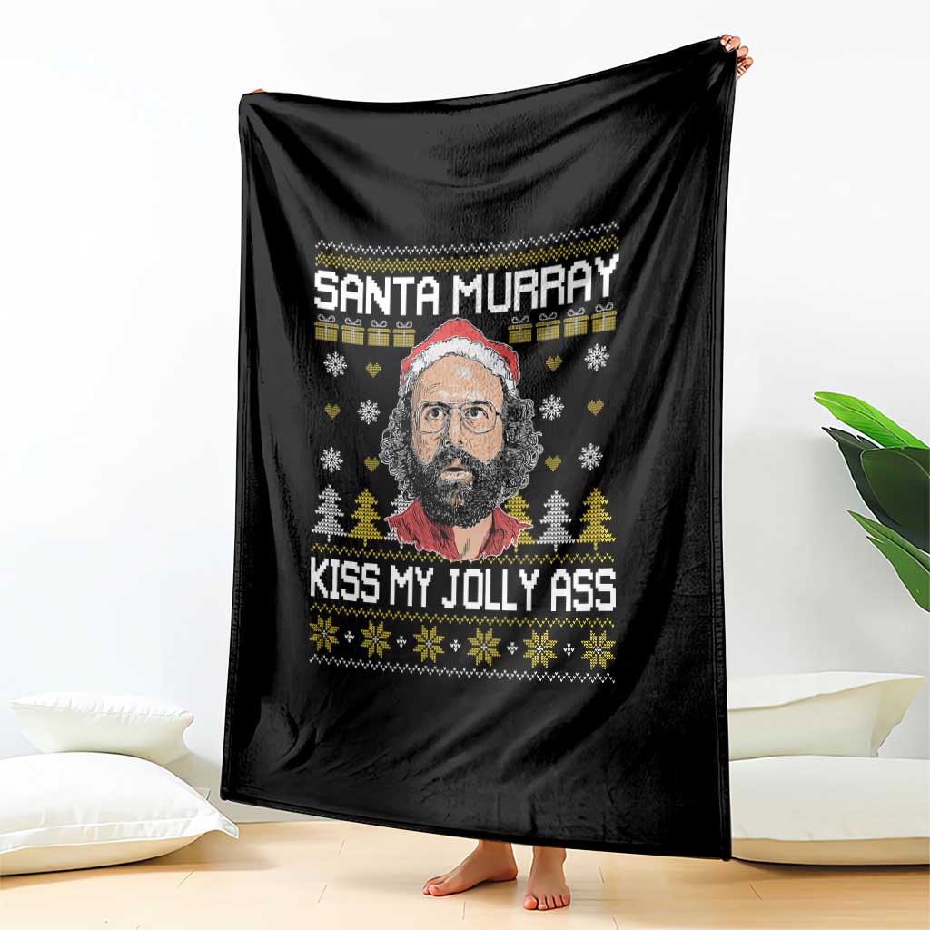 Funny Stranger Murray Christmas Throw Blanket Santa Murray Kiss My Jolly Ass TS11 Print Your Wear