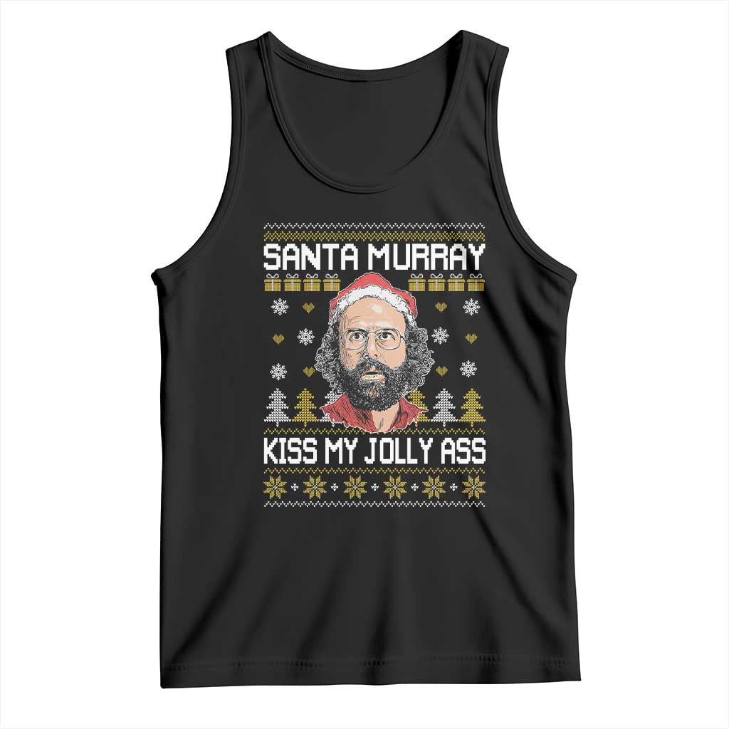 Funny Stranger Murray Christmas Tank Top Santa Murray Kiss My Jolly Ass TS11 Black Print Your Wear