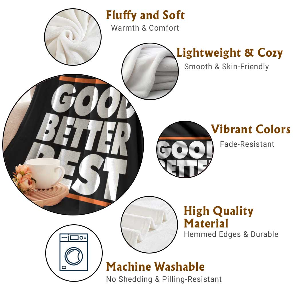 Good Better Best Throw Blanket CFB Motivation Game Day TS11 Print Your Wear