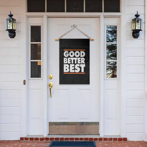 Good Better Best Garden Flag CFB Motivation Game Day TS11 Print Your Wear