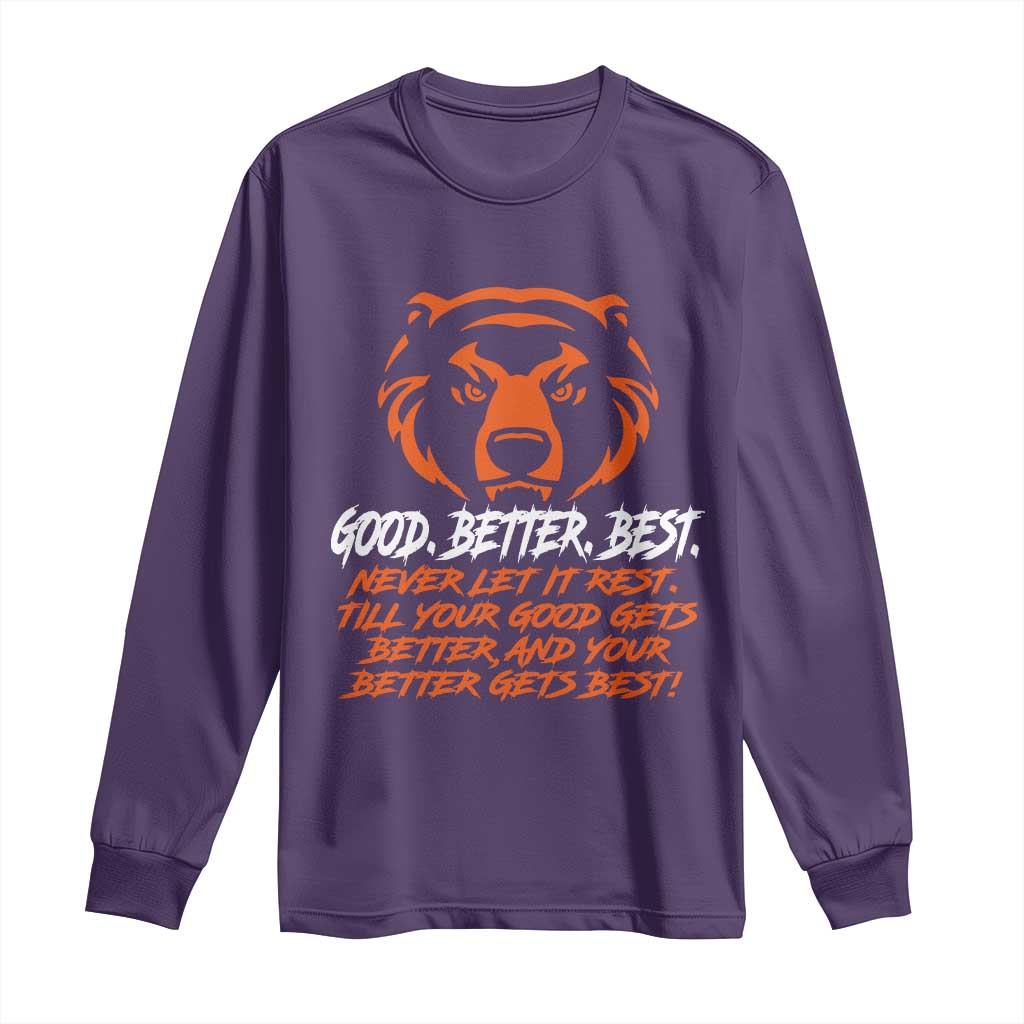 Good Better Best Long Sleeve Shirt Never Let It Rest Till Your Good Gets Better CFB Motivation TS11 Purple Print Your Wear