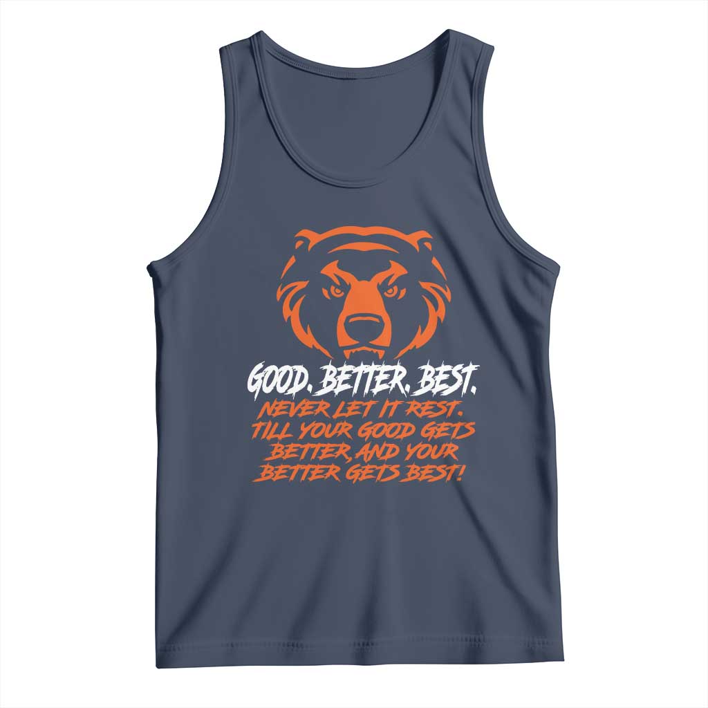 Good Better Best Tank Top Never Let It Rest Till Your Good Gets Better CFB Motivation TS11 Navy Print Your Wear