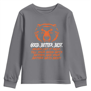 Good Better Best Youth Sweatshirt Never Let It Rest Till Your Good Gets Better CFB Motivation TS11 Charcoal Print Your Wear