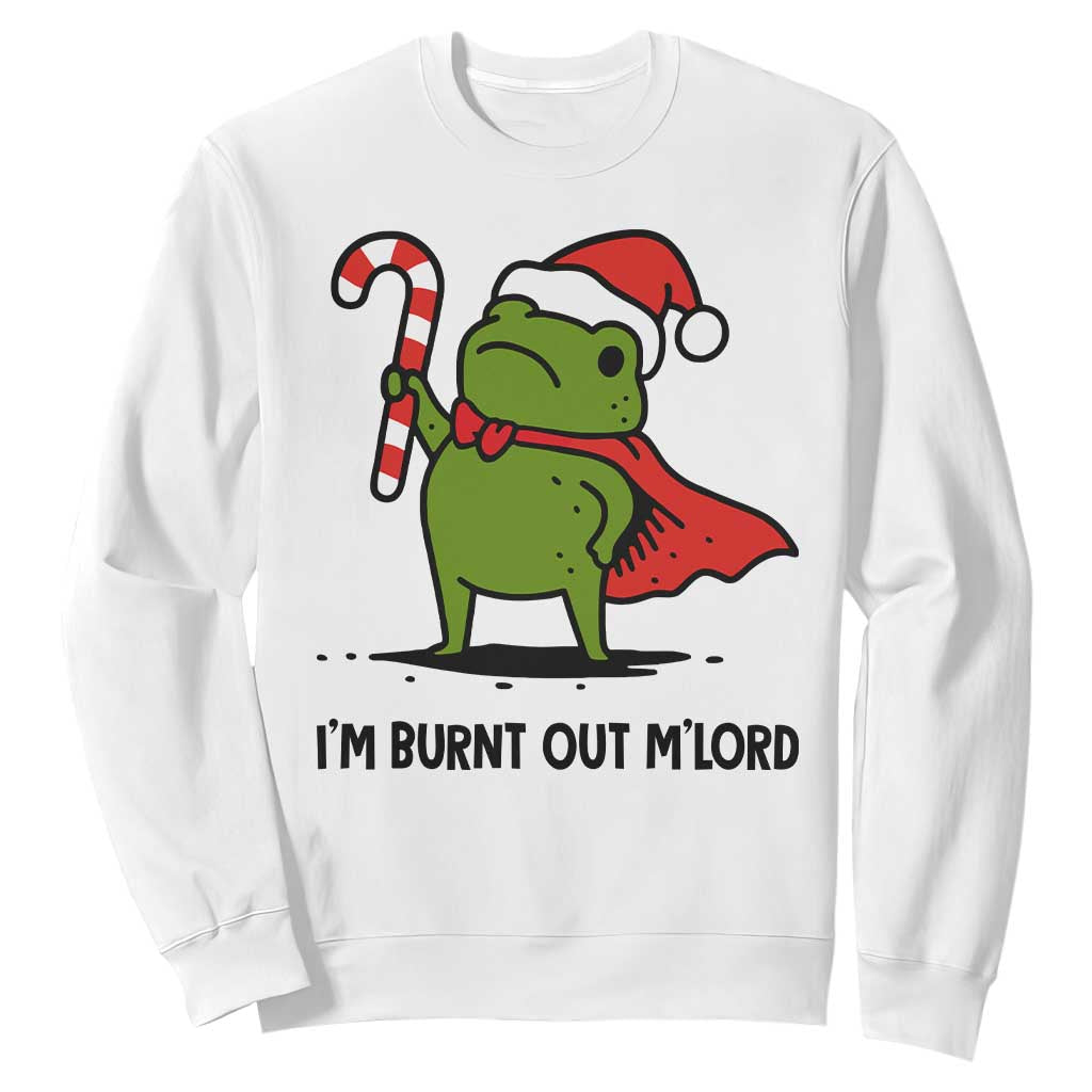 Funny Christmas Frog Knight Sweatshirt I Am Burnt Out M Lord Medieval Meme Candy Cane TS11 White Print Your Wear