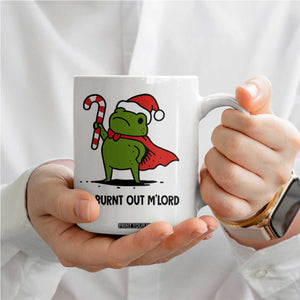 Funny Christmas Frog Knight Coffee Mug I Am Burnt Out M Lord Medieval Meme Candy Cane TS11 Print Your Wear