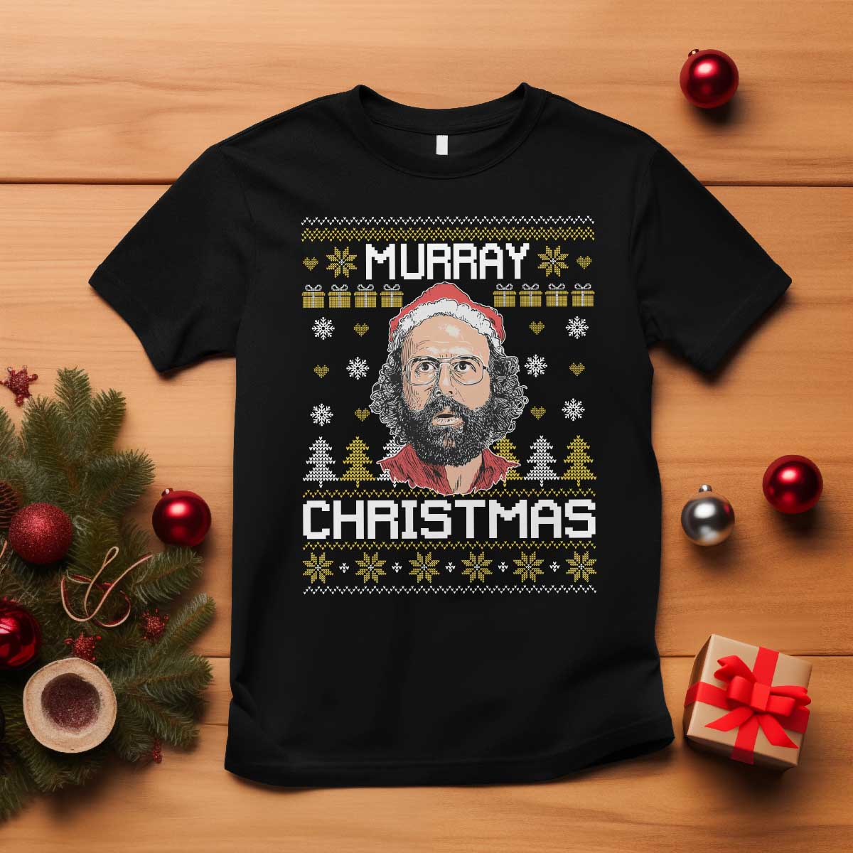 Funny Murray Christmas T Shirt Stranger Xmas Things Holiday Movie TS11 Black Print Your Wear