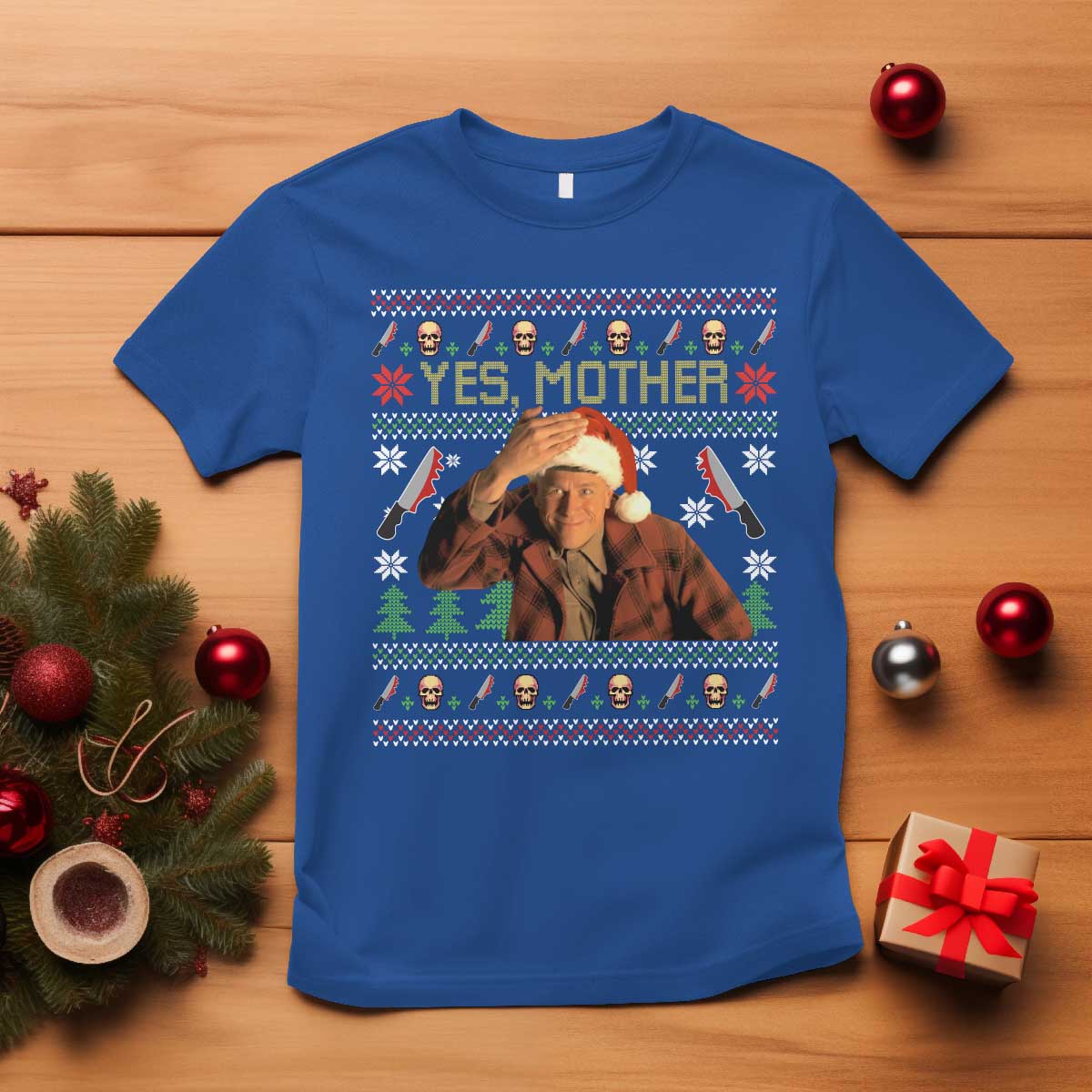 Ed Gein Christmas T Shirt Funny Yes Mother Xmas Serial Killer TS11 Royal Blue Print Your Wear