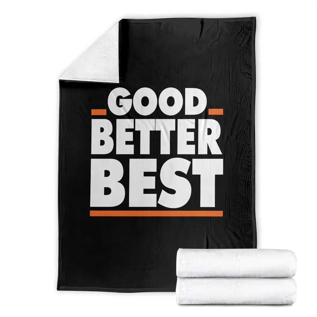 Good Better Best Throw Blanket CFB Motivation American Football TS11 Black Print Your Wear