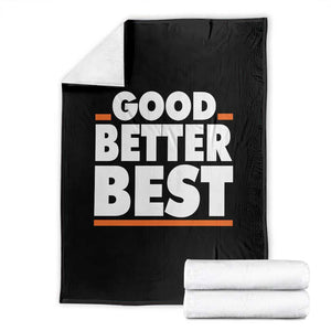 Good Better Best Throw Blanket CFB Motivation American Football TS11 Black Print Your Wear