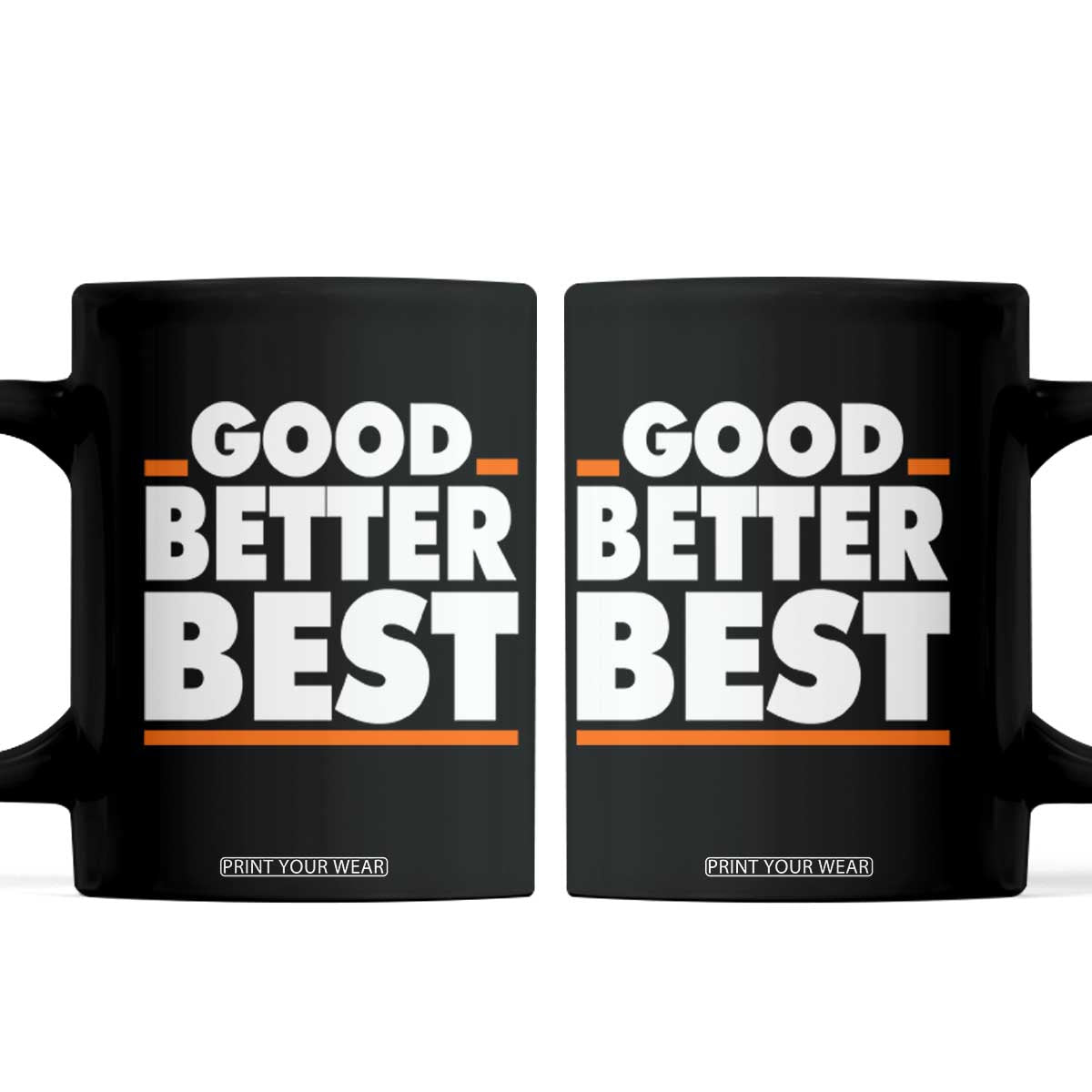 Good Better Best Coffee Mug CFB Motivation American Football TS11 Black Print Your Wear