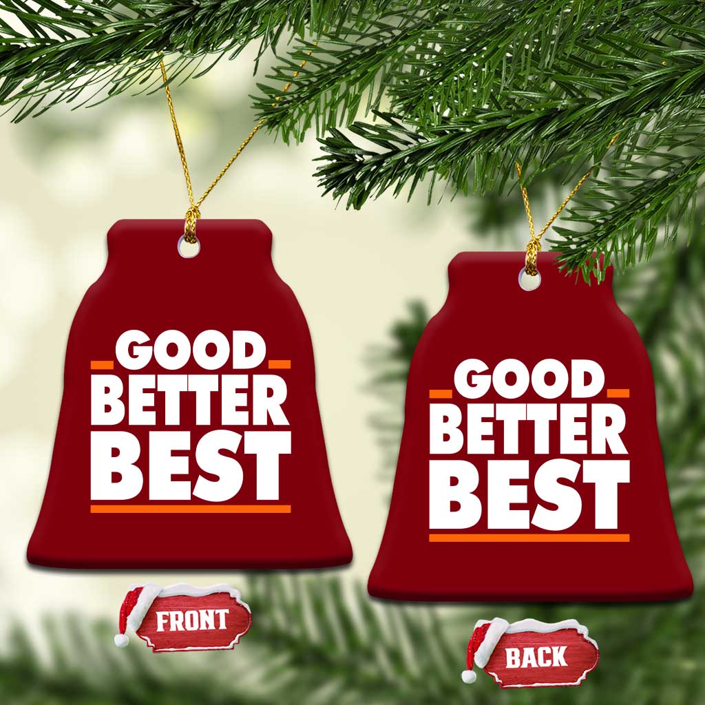 Good Better Best Ceramic Ornament CFB Motivation American Football TS11 Print Your Wear