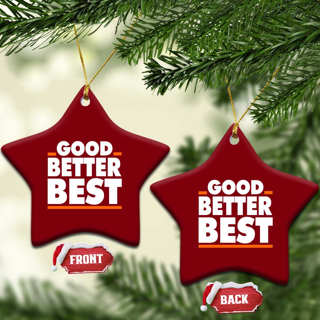 Good Better Best Ceramic Ornament CFB Motivation American Football TS11 Print Your Wear