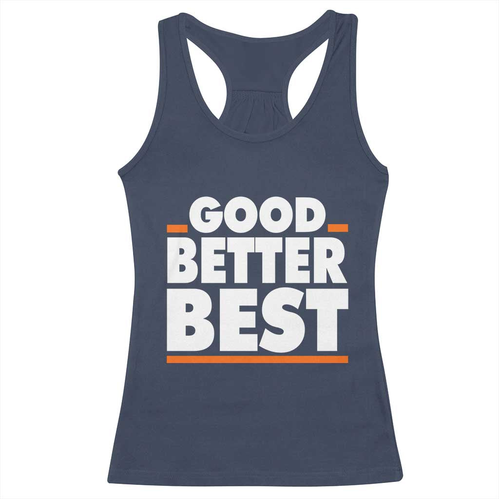 Good Better Best Racerback Tank Top CFB Motivation American Football TS11 Navy Print Your Wear