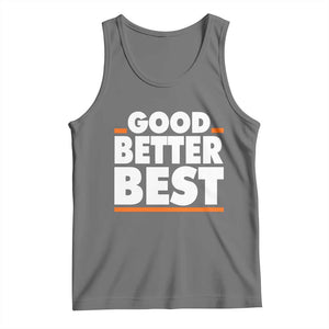 Good Better Best Tank Top CFB Motivation American Football TS11 Black Heather Print Your Wear