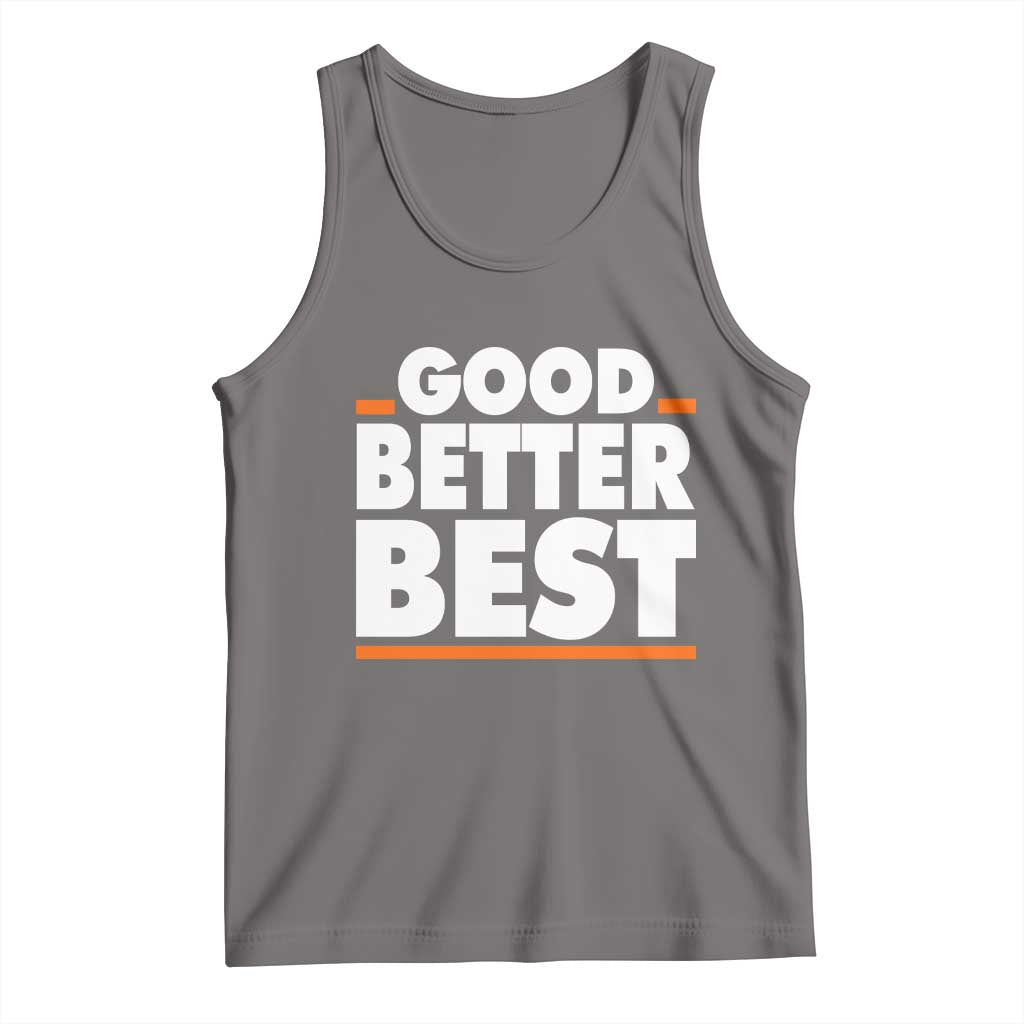 Good Better Best Tank Top CFB Motivation American Football TS11 Deep Heather Print Your Wear