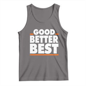 Good Better Best Tank Top CFB Motivation American Football TS11 Deep Heather Print Your Wear