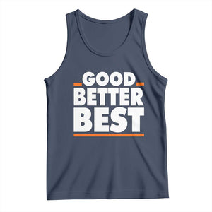 Good Better Best Tank Top CFB Motivation American Football TS11 Navy Print Your Wear