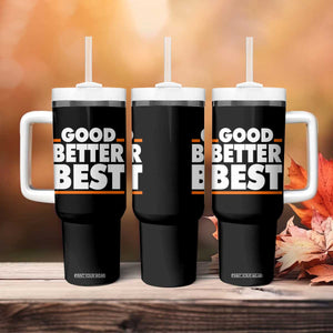 Good Better Best Tumbler With Handle CFB Motivation American Football TS11 Print Your Wear
