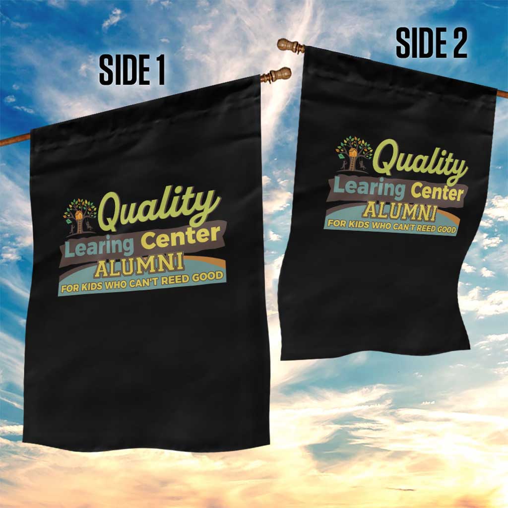 Funny Minnesota Learing Center Alumni For Kids Who Cant Reed Good Garden Flag TS11 Print Your Wear