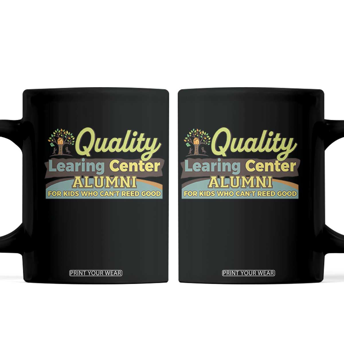 Funny Minnesota Learing Center Alumni For Kids Who Cant Reed Good Coffee Mug TS11 Black Print Your Wear