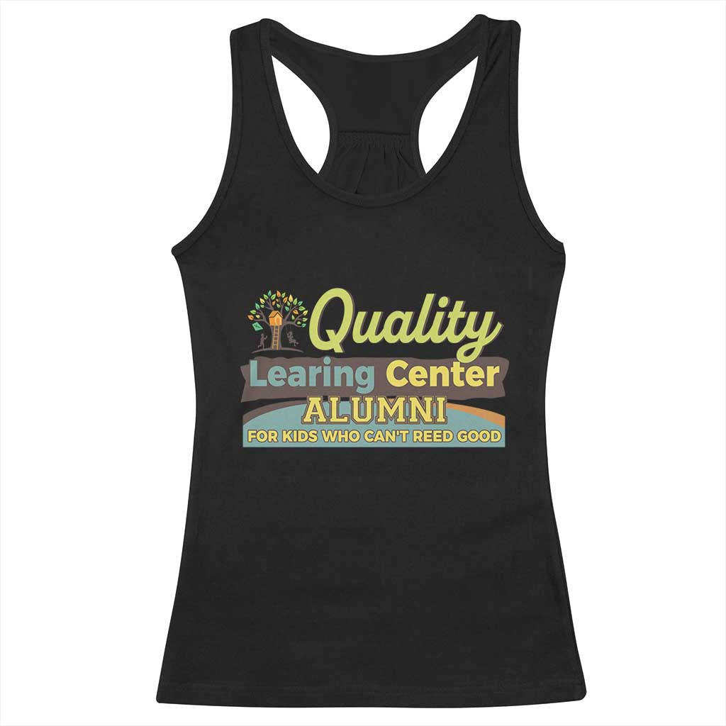Funny Minnesota Learing Center Alumni For Kids Who Cant Reed Good Racerback Tank Top TS11 Black Print Your Wear