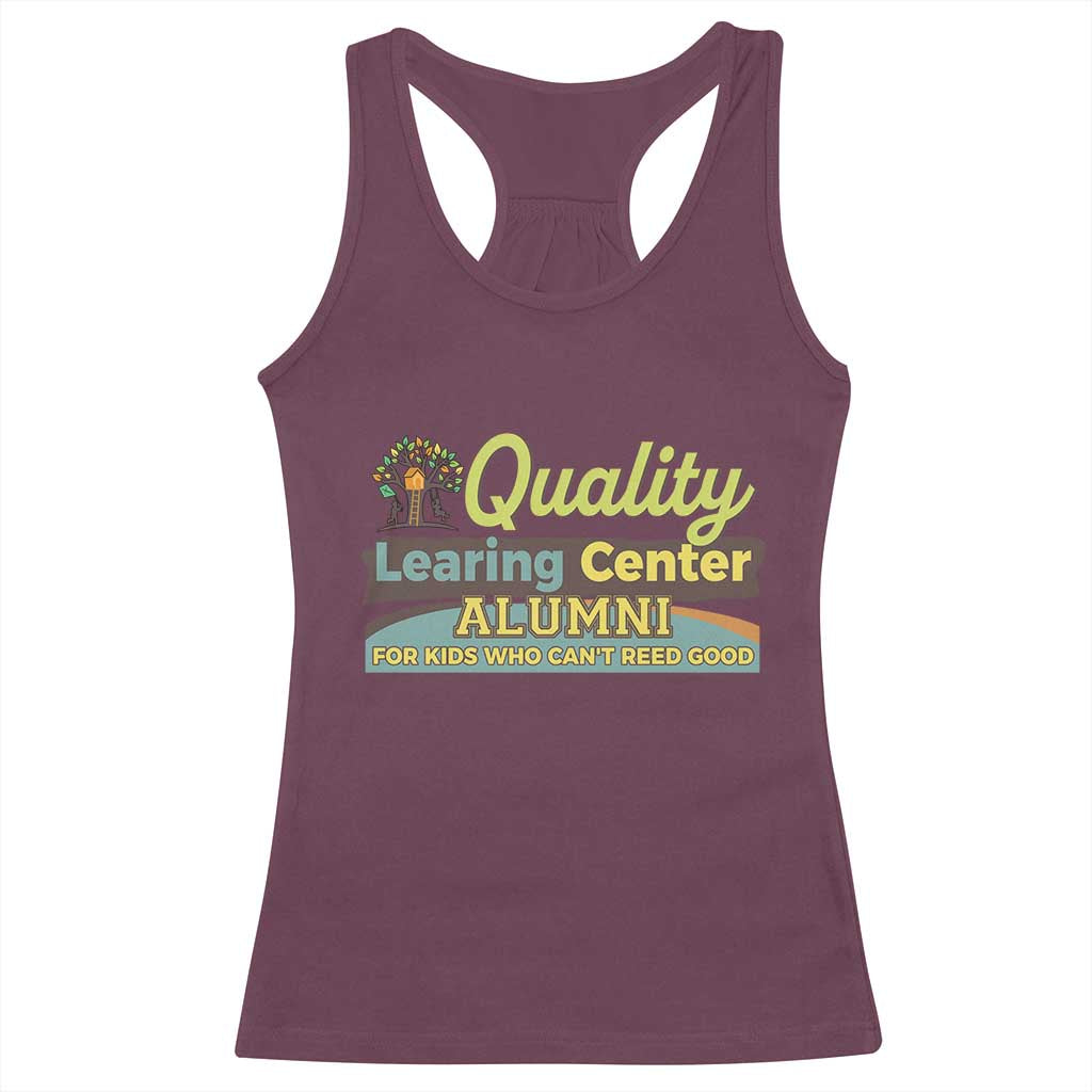 Funny Minnesota Learing Center Alumni For Kids Who Cant Reed Good Racerback Tank Top TS11 Maroon Print Your Wear