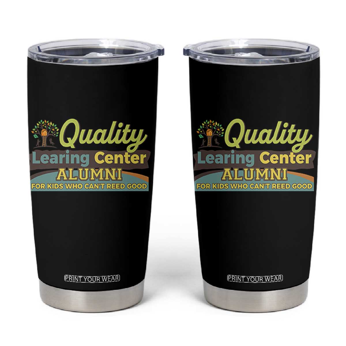 Funny Minnesota Learing Center Alumni For Kids Who Cant Reed Good Tumbler Cup TS11 Black Print Your Wear