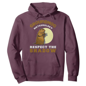 Funny Groundhog Day Hoodie Groundhog Meteorology Respect The Shadow TS11 Maroon Print Your Wear