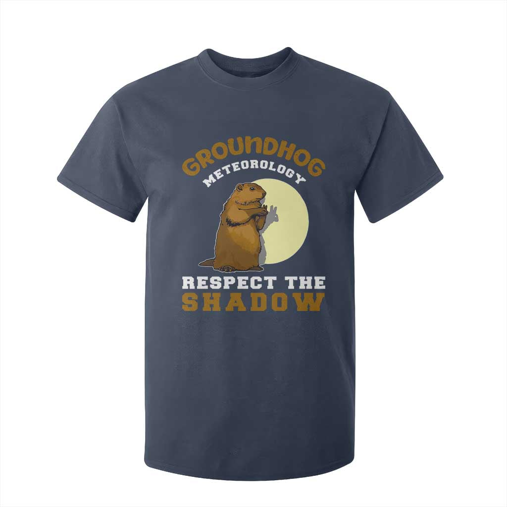 Funny Groundhog Day T Shirt For Kid Groundhog Meteorology Respect The Shadow TS11 Navy Print Your Wear