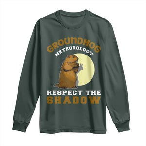 Funny Groundhog Day Long Sleeve Shirt Groundhog Meteorology Respect The Shadow TS11 Dark Forest Green Print Your Wear