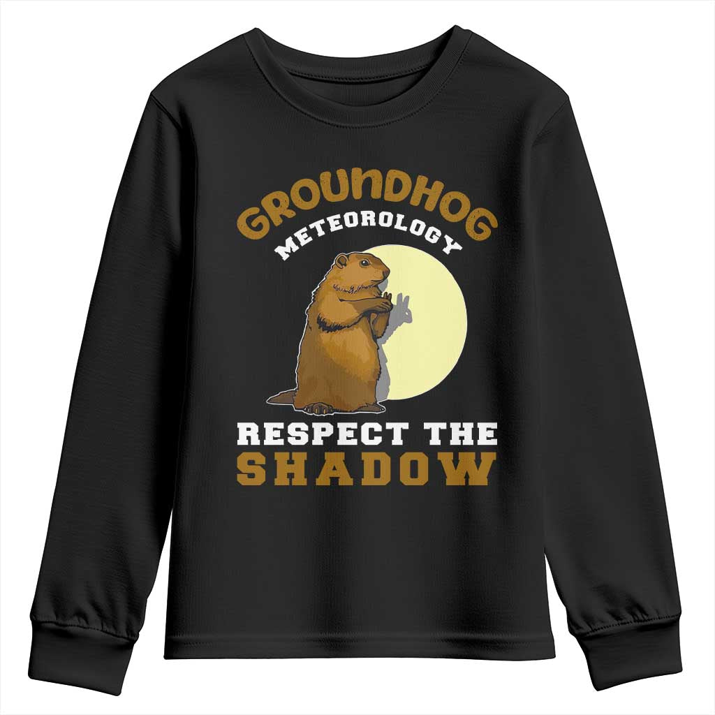 Funny Groundhog Day Youth Sweatshirt Groundhog Meteorology Respect The Shadow TS11 Black Print Your Wear