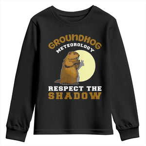 Funny Groundhog Day Youth Sweatshirt Groundhog Meteorology Respect The Shadow TS11 Black Print Your Wear