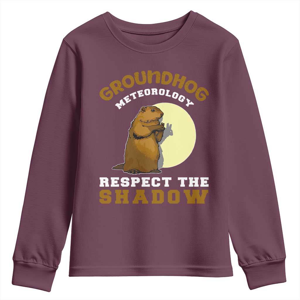 Funny Groundhog Day Youth Sweatshirt Groundhog Meteorology Respect The Shadow TS11 Maroon Print Your Wear