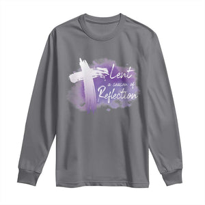 Ash Wednesday Long Sleeve Shirt Lent A Season Of Reflection Ashes Cross Christian Religious TS11 Charcoal Print Your Wear