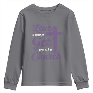 Ash Wednesday Youth Sweatshirt Lent Is Coming Get Your Ash To Church Ash Cross TS11 Charcoal Print Your Wear
