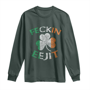 Funny Feckin Eejit Long Sleeve Shirt Ireland Irish Slang Shamrock St Patrick's Day TS11 Dark Forest Green Print Your Wear