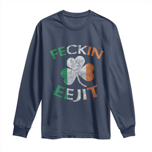 Funny Feckin Eejit Long Sleeve Shirt Ireland Irish Slang Shamrock St Patrick's Day TS11 Navy Print Your Wear