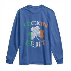 Funny Feckin Eejit Long Sleeve Shirt Ireland Irish Slang Shamrock St Patrick's Day TS11 Royal Blue Print Your Wear