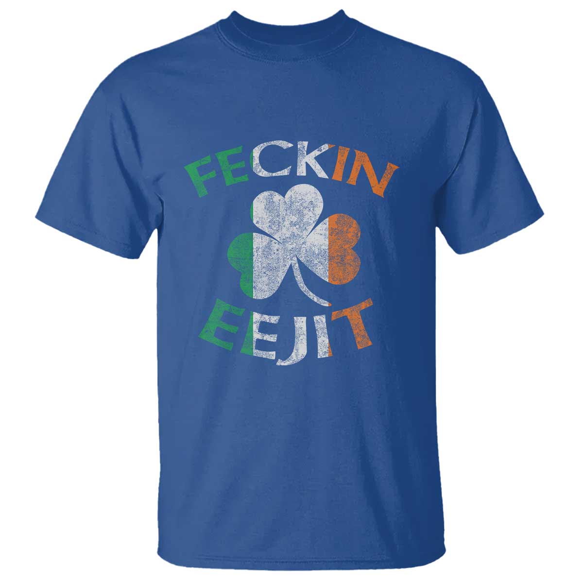 Funny Feckin Eejit T Shirt Ireland Irish Slang Shamrock St Patrick's Day TS11 Royal Blue Print Your Wear