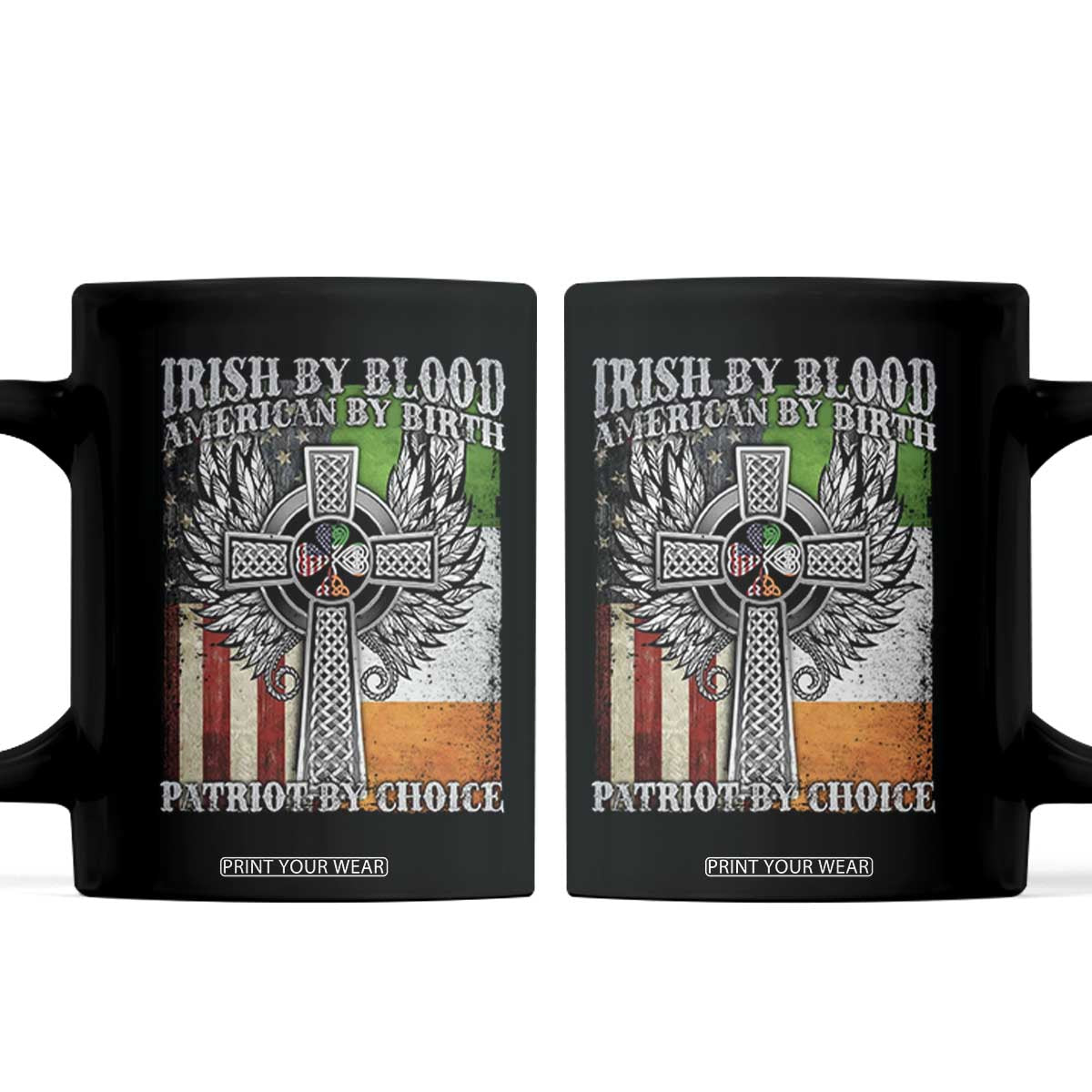 Irish Americans Coffee Mug Irish By Blood American By Birth Patriot By Choice Celtic Cross TS11 Black Print Your Wear