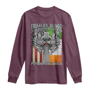 Irish Americans Long Sleeve Shirt Irish By Blood American By Birth Patriot By Choice Celtic Cross TS11 Maroon Print Your Wear