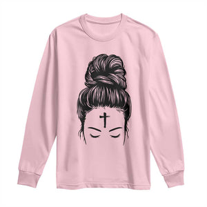 Ash Wednesday Messy Bun Ashes Cross Christian Religious Long Sleeve Shirt TS11 Light Pink Print Your Wear