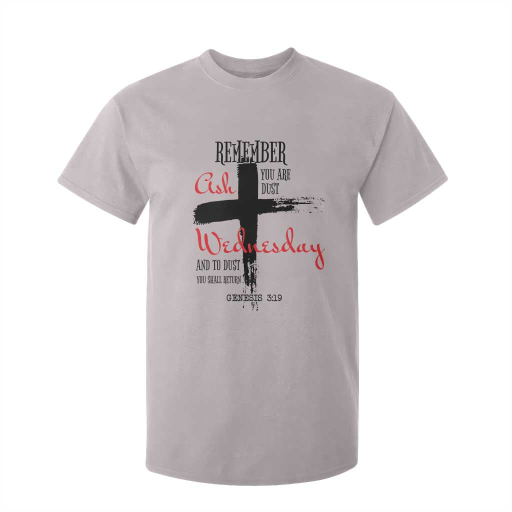 Ash Wednesday T Shirt For Kid Remember You are Dust And To Dust You Shall Return Genesis 3:19 TS11 Ice Gray Print Your Wear