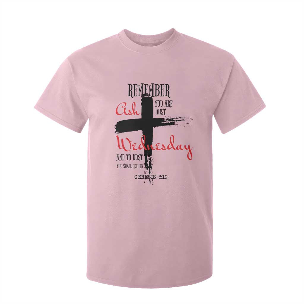 Ash Wednesday T Shirt For Kid Remember You are Dust And To Dust You Shall Return Genesis 3:19 TS11 Light Pink Print Your Wear