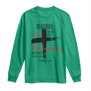 Ash Wednesday Long Sleeve Shirt Remember You are Dust And To Dust You Shall Return Genesis 3:19 TS11 Irish Green Print Your Wear