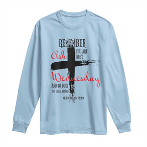 Ash Wednesday Long Sleeve Shirt Remember You are Dust And To Dust You Shall Return Genesis 3:19 TS11 Light Blue Print Your Wear