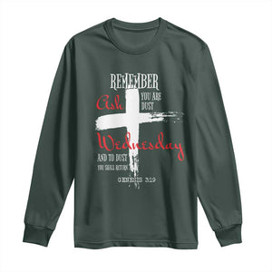 Ash Wednesday Long Sleeve Shirt Remember You are Dust And To Dust You Shall Return Genesis 3:19 Ashes Cross TS11 Dark Forest Green Print Your Wear