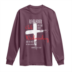 Ash Wednesday Long Sleeve Shirt Remember You are Dust And To Dust You Shall Return Genesis 3:19 Ashes Cross TS11 Maroon Print Your Wear