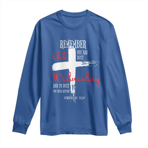 Ash Wednesday Long Sleeve Shirt Remember You are Dust And To Dust You Shall Return Genesis 3:19 Ashes Cross TS11 Royal Blue Print Your Wear