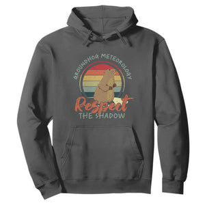 Funny Groundhog Day Hoodie Groundhog Meteorology Respect The Shadow Vintage Retro TS11 Dark Heather Print Your Wear